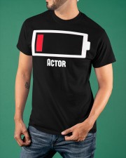 Low Battery Actor T-Shirt Funny Christmas Gifts For Actors Ideas Classic T-Shirt apparel-classic-tshirt-lifestyle-front-88