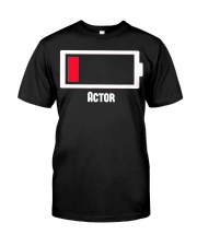Low Battery Actor T-Shirt Funny Christmas Gifts For Actors Ideas Classic T-Shirt front