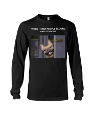 When I Hear People Talking About Frenchie Book Long Sleeve Tee thumbnail