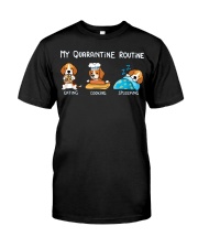 My Quarantine Routine beagle2 Classic T-Shirt front