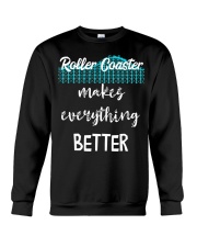 Roller Coaster Makes Everything Better Shirt Rollercoaster Lover Gift Ideas For Brother Crewneck Sweatshirt tile