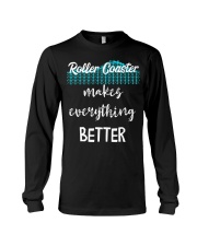 Roller Coaster Makes Everything Better Shirt Rollercoaster Lover Gift Ideas For Brother Long Sleeve Tee tile