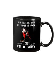 I'm Telling You I'M Not A Dog My Mom Bernese Mouta Mug thumbnail
