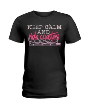 Keep Calm And Ride Coasters Shirt Amusement Park Lady T-Shirt Gift For Niece Ladies T-Shirt tile