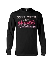 Keep Calm And Ride Coasters Shirt Amusement Park Lady T-Shirt Gift For Niece Long Sleeve Tee tile