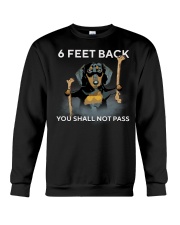 6 Feet Back You Shall Not Pass dachshund Crewneck Sweatshirt thumbnail