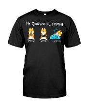 My Quarantine Routine Shiba inu3 Classic T-Shirt front