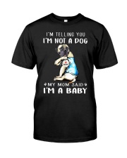 Mastiff I'm Telling You I'm Not A Dog Classic T-Shirt front