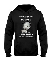 I'm telling you i'm not a poodle Hooded Sweatshirt thumbnail