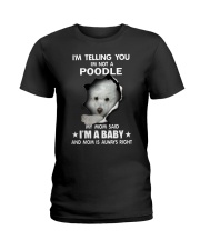 I'm telling you i'm not a poodle Ladies T-Shirt thumbnail