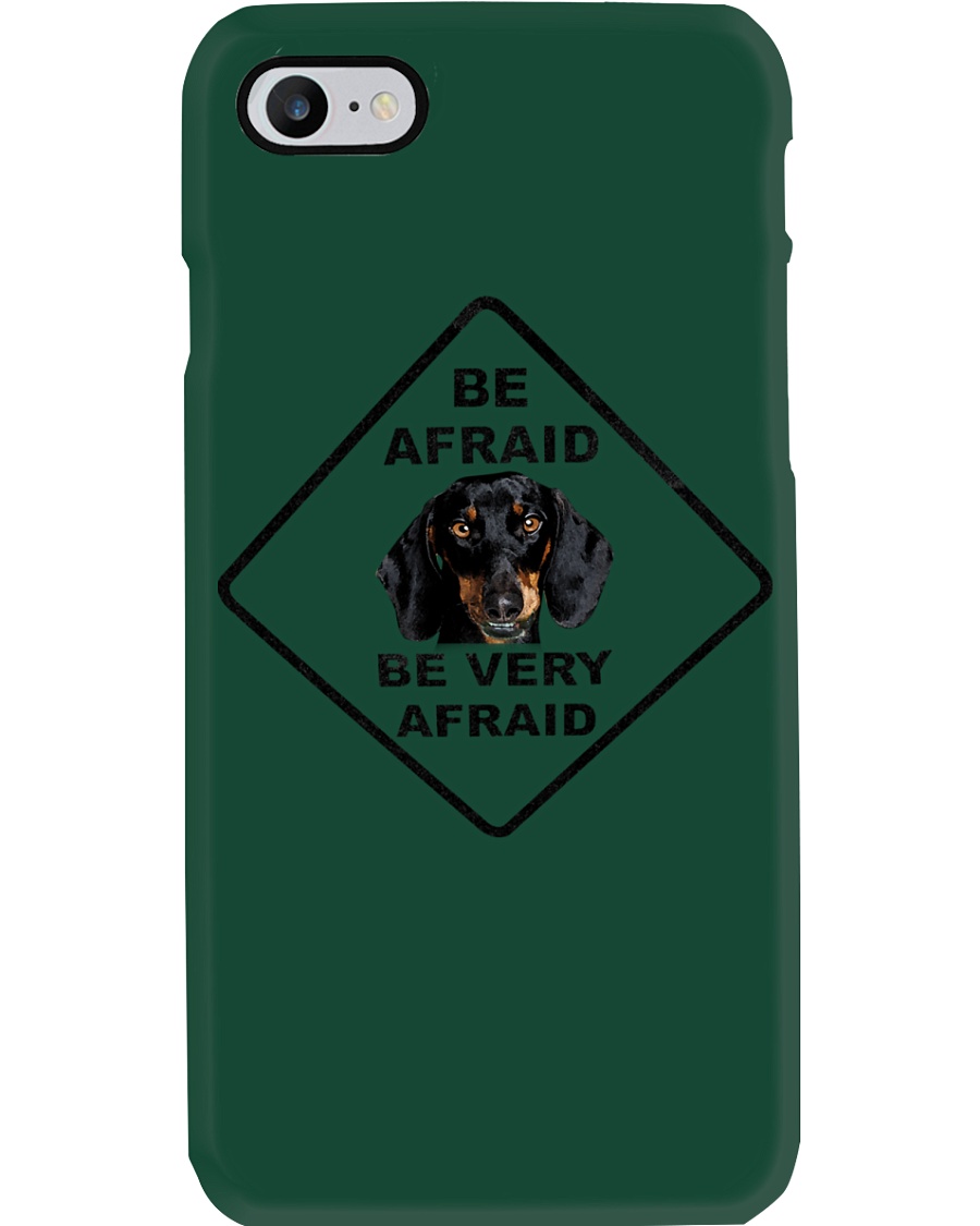 Be afraid be very afraid Dachshund Phone Case