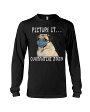 Picture It Quarantine 2020 pug2 Long Sleeve Tee thumbnail