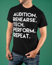 Audition Rehearse Teach Perform Repeat Shirt Musical Theater Gift For Actor Actress Classic T-Shirt apparel-classic-tshirt-lifestyle-front-88