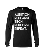 Audition Rehearse Teach Perform Repeat Shirt Musical Theater Gift For Actor Actress Long Sleeve Tee tile