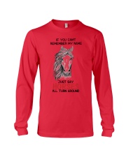 If You Can'T Remember My Name Just Say Horse Long Sleeve Tee thumbnail
