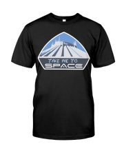 Take Me To Space T-Shirt Amusement Theme Park Thrill Seeker Roller Coaster Themed Gifts Classic T-Shirt front