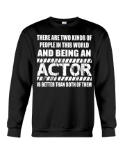 There Are Two Kinds Of People In This World And Being An Actor Shirt Funny T-Shirts For Men Crewneck Sweatshirt tile