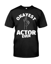 Okayest Actor Ever T-Shirt Funny Humor Vintage Tees Gifts For Adult Men Classic T-Shirt front
