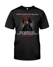 I Don'T Always Get Called A Wiener Dog Dachshund 2 Classic T-Shirt front
