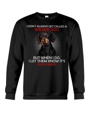 I Don'T Always Get Called A Wiener Dog Dachshund 2 Crewneck Sweatshirt thumbnail