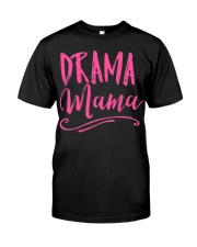 Drama Mama Shirt Funny Graphic T-Shirt Gifts For Mother Classic T-Shirt front