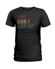 You Don't Like Me I'm Devastated Just Kidding T-Shirt Sarcasm Sayings Clothing Ladies T-Shirt tile