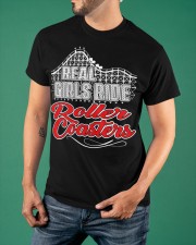 Real Girls Ride Roller Coasters Shirt Fun Adventure Best T-Shirt Gift Ideas For Niece Classic T-Shirt apparel-classic-tshirt-lifestyle-front-88