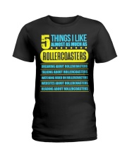 5 Things I Like Almost As Much As Rollercoaster Shirt Roller Coaster Players T-Shirt Gift Ladies T-Shirt tile