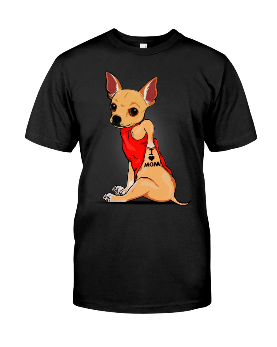 Chihuahua I Love Mom Classic T-Shirt