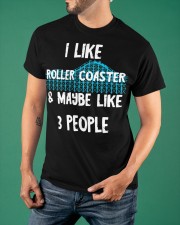 I Like Roller Coaster And Maybe 3 People Shirt Amusement Park T-Shirt Gifts For Male Friends Classic T-Shirt apparel-classic-tshirt-lifestyle-front-88