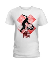 Must Stop Ladies T-Shirt thumbnail