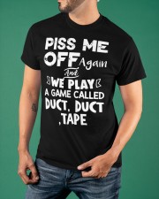 Piss Me Off Again And We Play A Game Call Duct Duct Tape Shirt Funny Humor Sayings Classic T-Shirt apparel-classic-tshirt-lifestyle-front-88