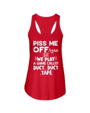 Piss Me Off Again And We Play A Game Call Duct Duct Tape Shirt Funny Humor Sayings Ladies Flowy Tank tile