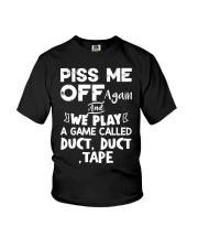 Piss Me Off Again And We Play A Game Call Duct Duct Tape Shirt Funny Humor Sayings Youth T-Shirt tile