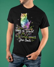 Cat Let Your Smile Change The World But Don't Let The World Change Shirt Positive Quote Gifts Classic T-Shirt apparel-classic-tshirt-lifestyle-front-88