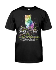 Cat Let Your Smile Change The World But Don't Let The World Change Shirt Positive Quote Gifts Classic T-Shirt front