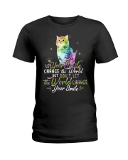 Cat Let Your Smile Change The World But Don't Let The World Change Shirt Positive Quote Gifts Ladies T-Shirt tile