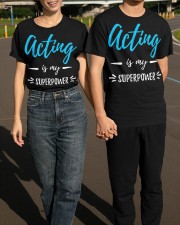Acting Is My Superpower T-Shirt Funny Graphic Shirt Gift Ideas For Siblings Classic T-Shirt apparel-classic-tshirt-lifestyle-front-145