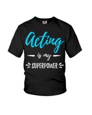 Acting Is My Superpower T-Shirt Funny Graphic Shirt Gift Ideas For Siblings Youth T-Shirt tile