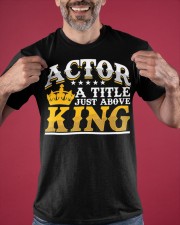 Actor A Title Just Above King T-Shirt Graphic Print Tee Good Gifts For Aunts Classic T-Shirt apparel-classic-tshirt-lifestyle-front-181