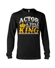 Actor A Title Just Above King T-Shirt Graphic Print Tee Good Gifts For Aunts Long Sleeve Tee tile