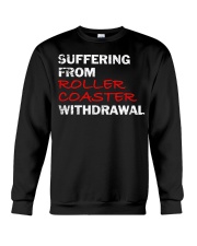Suffering From Roller Coaster Withdrawal Shirt Funny Rollercoaster Lover Gift Ideas Crewneck Sweatshirt tile