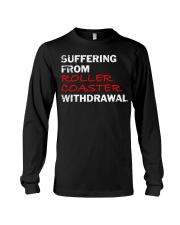 Suffering From Roller Coaster Withdrawal Shirt Funny Rollercoaster Lover Gift Ideas Long Sleeve Tee tile