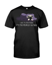I Like To Stay Inside IT'S Too Peopley pug 2 Classic T-Shirt front