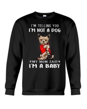 I'm Telling You I'M Not A Dog My Mom Crewneck Sweatshirt thumbnail