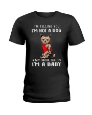I'm Telling You I'M Not A Dog My Mom Ladies T-Shirt thumbnail