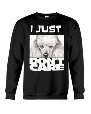 I Just Don'T Care Poodle Crewneck Sweatshirt thumbnail