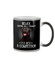 Relax Were All Crazy It S Not A Competition Color Changing Mug thumbnail
