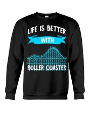 Life Is Better With Roller Coasters Shirt Roller Coaster Fans Clothing Best Gifts For Teens Crewneck Sweatshirt tile