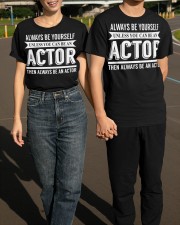 Always Be Yourself Unless You Can Be An Actor Shirt Funny T-Shirt 2021 Clothing Classic T-Shirt apparel-classic-tshirt-lifestyle-front-145